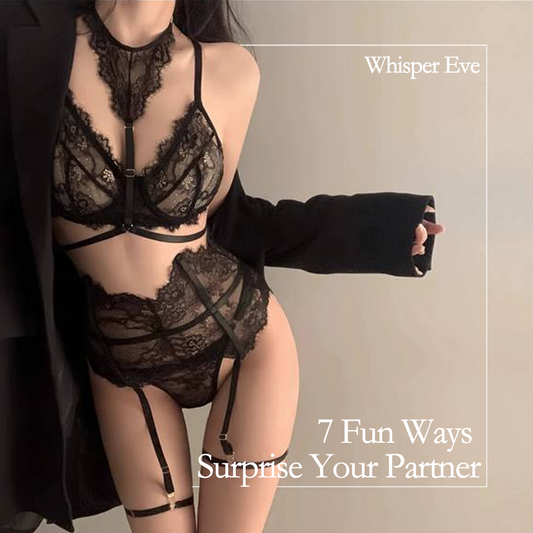 7 Fun Ways to Surprise Your Partner with Sexy Lingerie